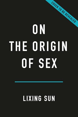 On the Origin of Sex: The Weird and Wonderful Science of Reproduction (Hardcover)