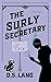The Surly Secretary by D.S. Lang