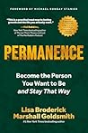Permanence: Become the Person You Want to Be—and Stay That Way Permanence: Become the Person You Want to Be—and Stay That Way