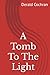 To The Tomb To The Light