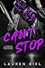 Can't Stop by Lauren Biel Can't Stop by Lauren Biel