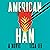 American Han: A Novel