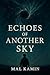 Echoes of Another Sky