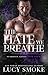The Hate We Breathe (Scorpi...