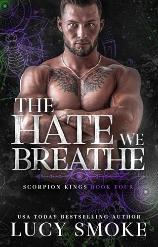 The Hate We Breathe (Scorpion Kings #4)