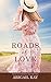 Roads of Love: A Small Town...