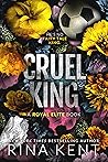 Book cover for Cruel King (Royal Elite, #0)