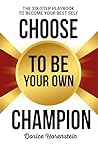 Choose to Be Your...
