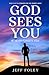 God Sees You by Jeff Foley