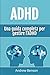 ADHD: Una guida completa pe...