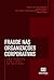 Fraude nas Organizações Corporativas by Andrea Gomes