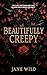 Beautifully Creepy: A Dark ...