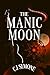 The Manic Moon by C.J. Simone