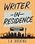 Writer-in-Residence by J.A. Hoskins