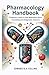 Pharmacology Handbook by Edward B.A Collins