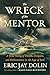 The Wreck of the Mentor: A ...