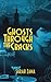 Ghosts Through the Cracks: ...
