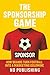 The Sponsorship Game: How B...