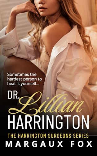 Dr. Lillian Harrington: A Steamy Sapphic Medical Romance (The Harrington Surgeons Series Book 1)