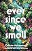 Ever Since We Small