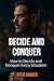 Decide and Conquer:: How to...