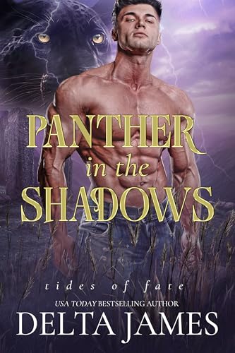 Panther in the Shadows: A Forced Proximity Fated Mates Romance (Tides of Fate Book 2)