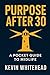 Purpose After 30: A Pocket ...