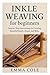 Inkle Weaving for beginners...