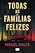 Todas as Famílias Felizes (Portuguese Edition)