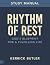 Rhythm of Rest Study Manual...