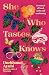 She Who Tastes, Knows by Durkhanai Ayubi