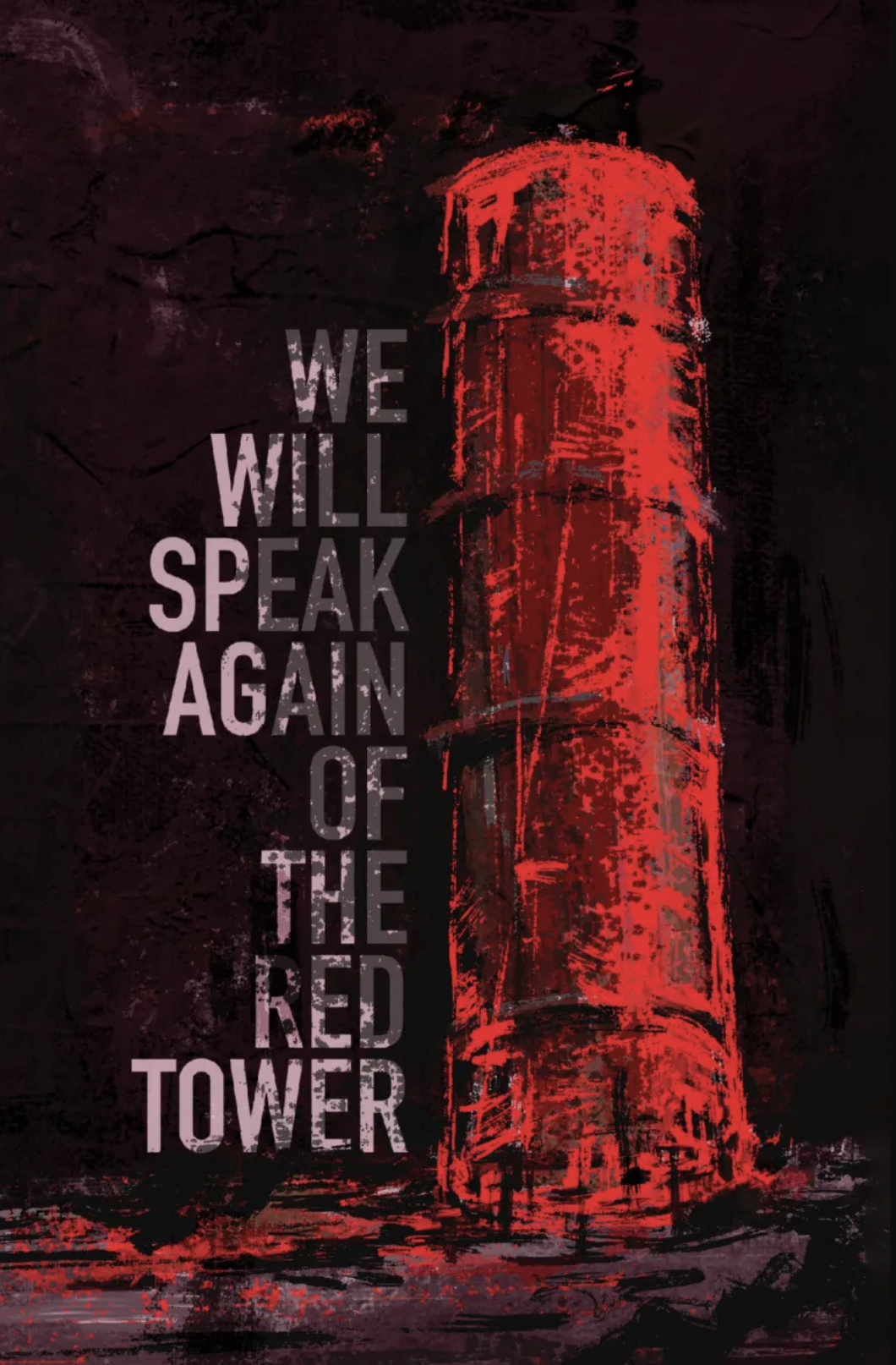 We Will Speak Again of The Red Tower
