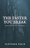 The Faster You Br...