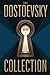 The Dostoevsky Collection: Part 1: A New Translation