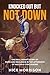 Knocked Out But Not Down by Nick Morrison