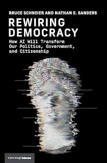Rewiring Democracy by Bruce Schneier