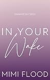 In Your Wake: Oak...