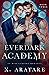 Ever Dark Academy (Volume 3)