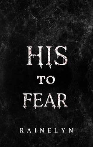 His to Fear: A Horror Romance Novella (Nightmare Attraction Book 2)