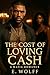 The Cost of Loving Cash by E.  Wolff The Cost of Loving Cash by E.  Wolff