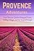 Provence Adventures: Your U...