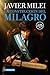 La construcción del milagro: El caso Argentino (Spanish Edition)