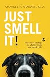 Just Smell It!: T...