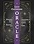 Oracle: A Practical Guide to Card Reading, Divination, Prophecy, Omens, and Seers