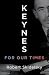 Keynes for Our Times