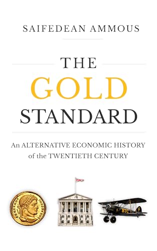The Gold Standard: An Alternative History of the Twentieth Century (Kindle Edition)