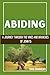 Abiding: A Journey Through ...