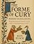 The Forme of Cury; Modern T...