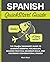 Spanish QuickStart Guide: The Simplified Beginner's Guide to Learning Essential Vocabulary, Building Practical Grammar Skills, and Mastering Conversational Spanish