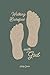 Walking Barefoot With God: ...
